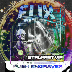 FLIX - PUSH ENGRAVER (STALWART VIP) 🪖 [FREE ON BANDCAMP]