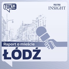 Łódź | Raport o mieście