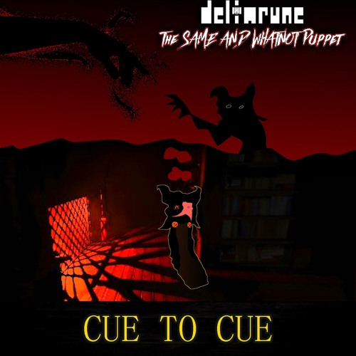 [PIP3JAM] CUE TO CUE -~- [Deltarune: The Same and Whatnot Puppet]