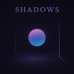 Shadows