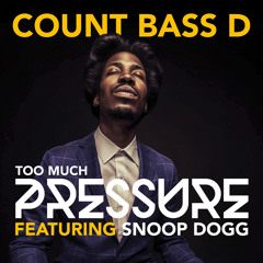 Too Much Pressure (feat. Snoop Dogg)