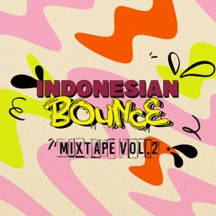 INDONESIAN BOUNCE MIXTAPE VOL 2 (EDWARD BROTHERS)