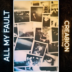 All My Fault (Feat: Deige & K-Si Yang)