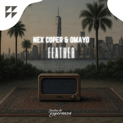 Nex Coper & Omayo - Feather (FREE DOWNLOAD)