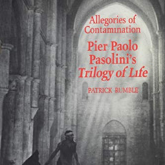 [Get] PDF 🖍️ Allegories of Contamination: Pier Paolo Pasolini's Trilogy of Life (Tor