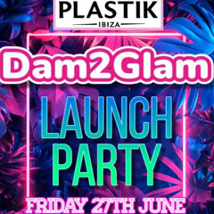 Dam2Glam Plastik Ibiza  2025 Mixed By James Womersley