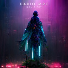 Dario Mrc - Don't Cry