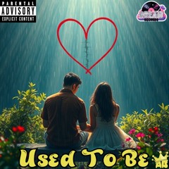 Used To Be
