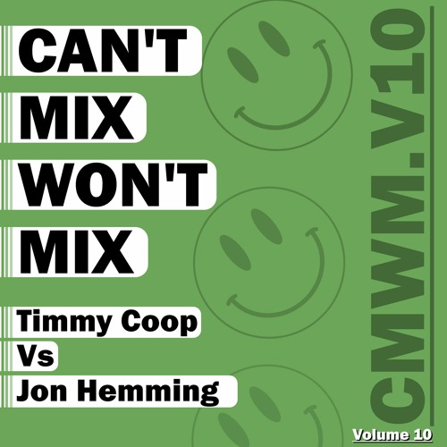 Can't Mix Won't Mix Vol 10 Featuring Jon Hemming