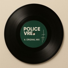 Police VRE (Original Mix)