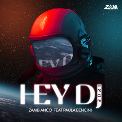 Hey Dj 2021 (Zambianco Club Mix)