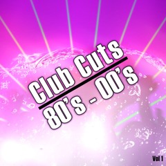 Club Cuts 80s - 00's