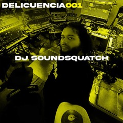 DELICUENCIA RADIO 001 | dj soundsQuatch (VINYL SET)