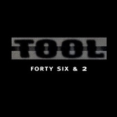 Forty Six & 2 - Tool (DREVO Flip)