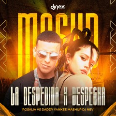 La Despedida X Despecha (Dj Nev Mashup) Rosalia GRATIS /FREE TRACK!!