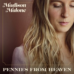 Pennies From Heaven - Madison Malone (Cover)
