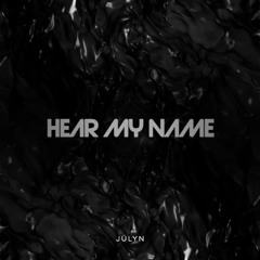 JÜLYN - Hear my name