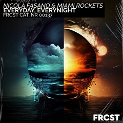 Nicola Fasano & Miami Rockets - Everyday, Everynight