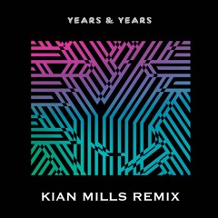 Years And Years Desire - Kian MIlls Remix (unfinished Sample)