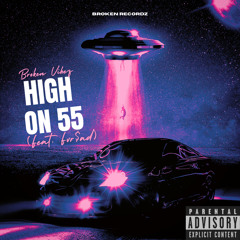 High On 55 (Feat. Fvr$ad)