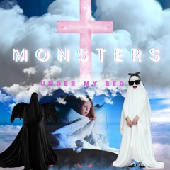 MONSTERS UNDER MY BED