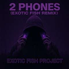 Kevin Gates - 2 phones (Exotic Fish Remix)