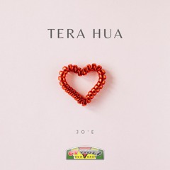Jo'E - Tera Hua [Bollywood Crossover 2022]