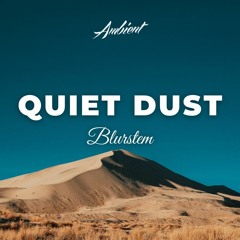 Blurstem - Quiet Dust