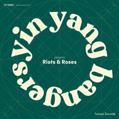 Riots & Roses (Original Mix)