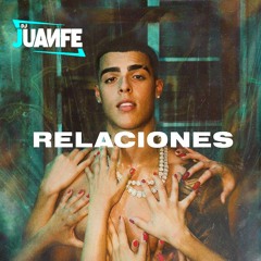 Lunay - Relaciones (Dj Juanfe 2020 Private Edit)