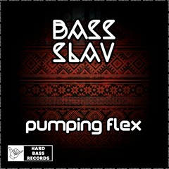 Bass Slav - Pumping Flex