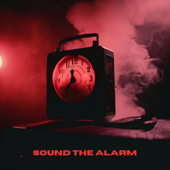 Sound The Alarm [FREE DOWNLOAD]