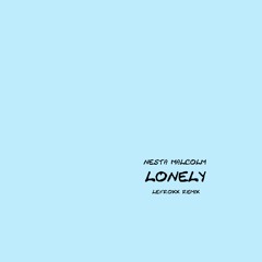 Nesta Malcolm - Lonely (LeFroxx Remix)