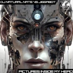 Pictures In My Head- DJ Natural Nate® VS Jiggabot- 77Deuce