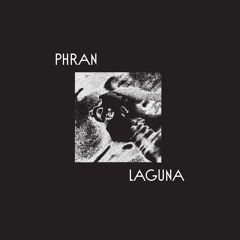 PREMIERE : Phran - Laguna