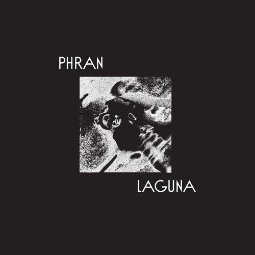 PREMIERE : Phran - Laguna