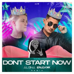 Dua Lipa - Don't Start Now (Salgaxx & Aliena)