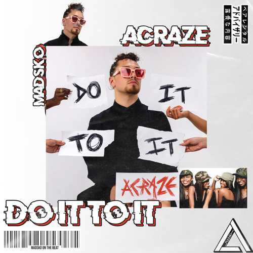 ACRAZE (ft. Cherish) - Do It To It (Madsko Remix) || BUY = FREE DL