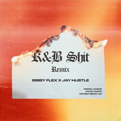 x Jay Hustle- R&B Shit Remix