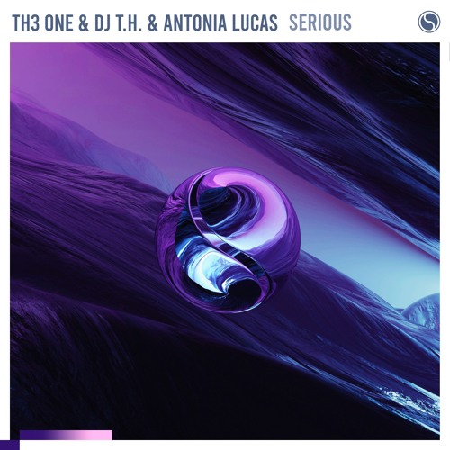 TH3 ONE & DJ T.H. & Antonia Lucas - Serious (Radio Edit)
