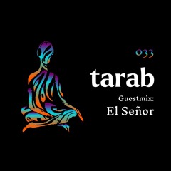Tarab 033 - Guestmix: El Señor