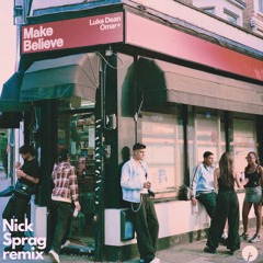 Luke Dean, Omar+ -  Make Believe (Nick Sprag remix) [FREE DOWNLOAD]