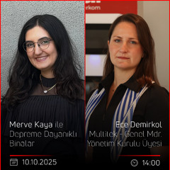 Ece Demirkol – Merve Kaya ile Depreme Dayanıklı Binalar