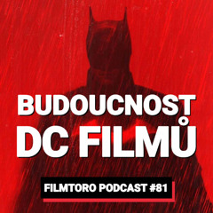 FILMTORO #81: Budoucnost Batmana a Supermana se komplikuje. Nástupce Snydera přiznává problémy
