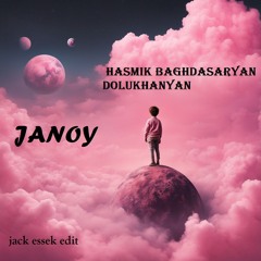 Hasmik Baghdasaryan Dolukhanyan - Janoy  (Jack Essek edit)