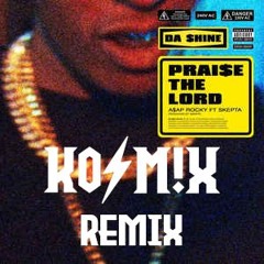 A$AP ROCKY - Praise The Lord (KOSM!X Remix)