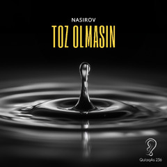 NASIROV - Toz Olmasin (Original Mix)