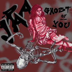 ghost of you.