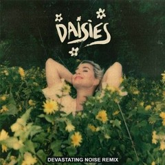 Katy Perry - Daisies (Devastating Noise Remix)