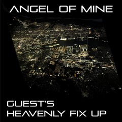 Monica - Angel Of Mine - Guest's Heavenly Fix Up